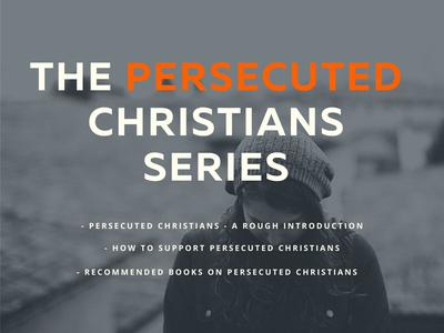 Persecuted Christians Series